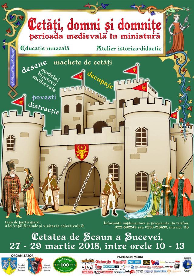 Atelierul pentru elevi "Cetăţi, domni şi domniţe – perioada medievală în miniatură", la Cetatea de Scaun