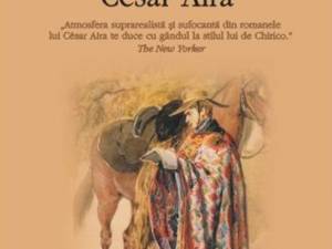 Cesar Aira: „O scenă din viața unui pictor călător”