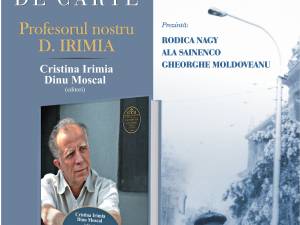 Lansarea volumului „Profesorul nostru, D. Irimia”
