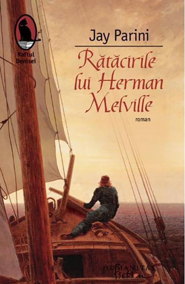 Jay Parini: „Rătăcirile lui Herman Melville”