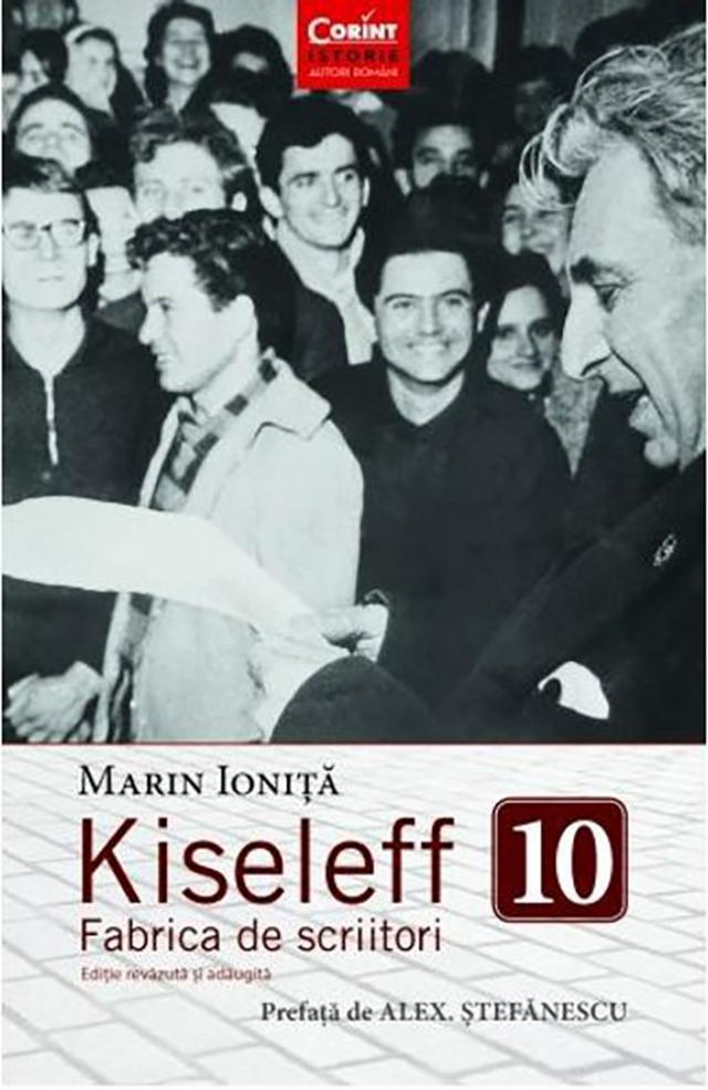 Marin Ioniță: „Kiseleff 10. Fabrica de scriitori”