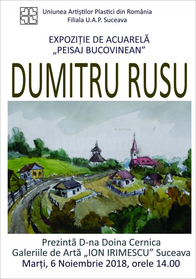 Vernisajul Expoziției „Peisaj Bucovinean” de Dumitru Rusu, astăzi, la Galeriile „Ion Irimescu”