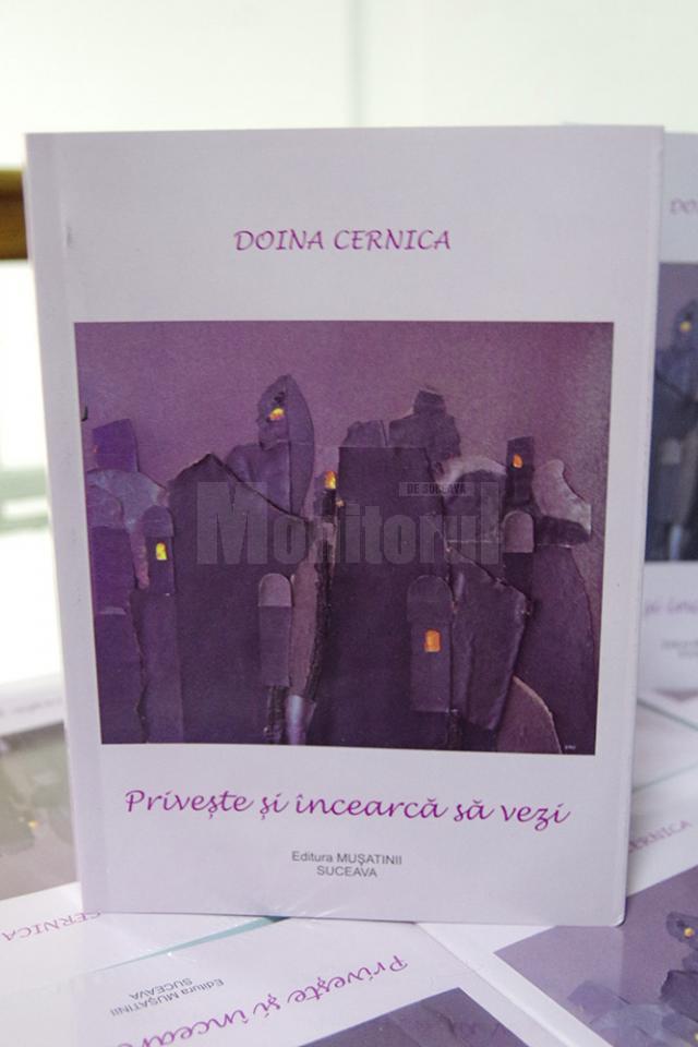 Volumul „Priveşte şi încearcă să vezi”, semnat de Doina Cernica, lansat la Biblioteca Bucovinei