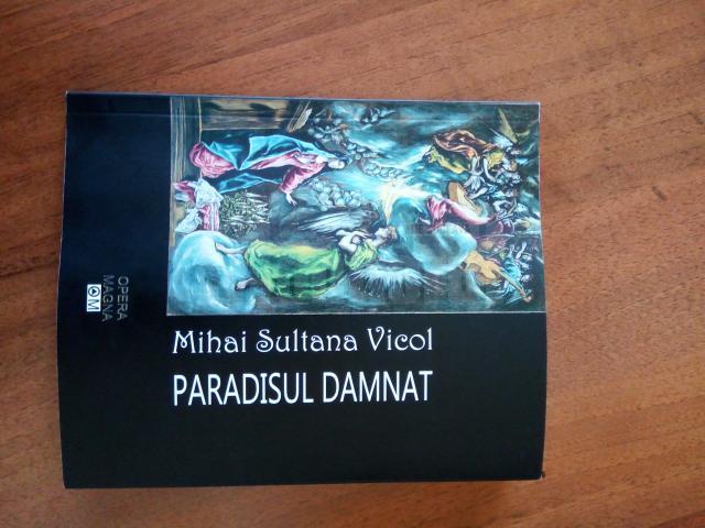 „Paradisul damnat” de Mihai Sultana Vicol
