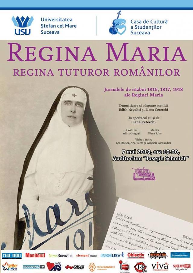 Spectacolul „Regina Maria. Regina tuturor românilor”, pe scena Universităţii „Ştefan cel Mare”