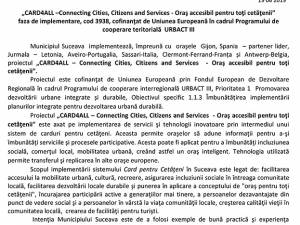 „CARD4ALL – Connecting Cities, Citizens and Services - Oraş accesibil pentru toţi cetăţenii”   faza de implementare, cod 3938, cofinanţat de Uniunea Europeană în cadrul Programului de cooperare teritorială  URBACT III