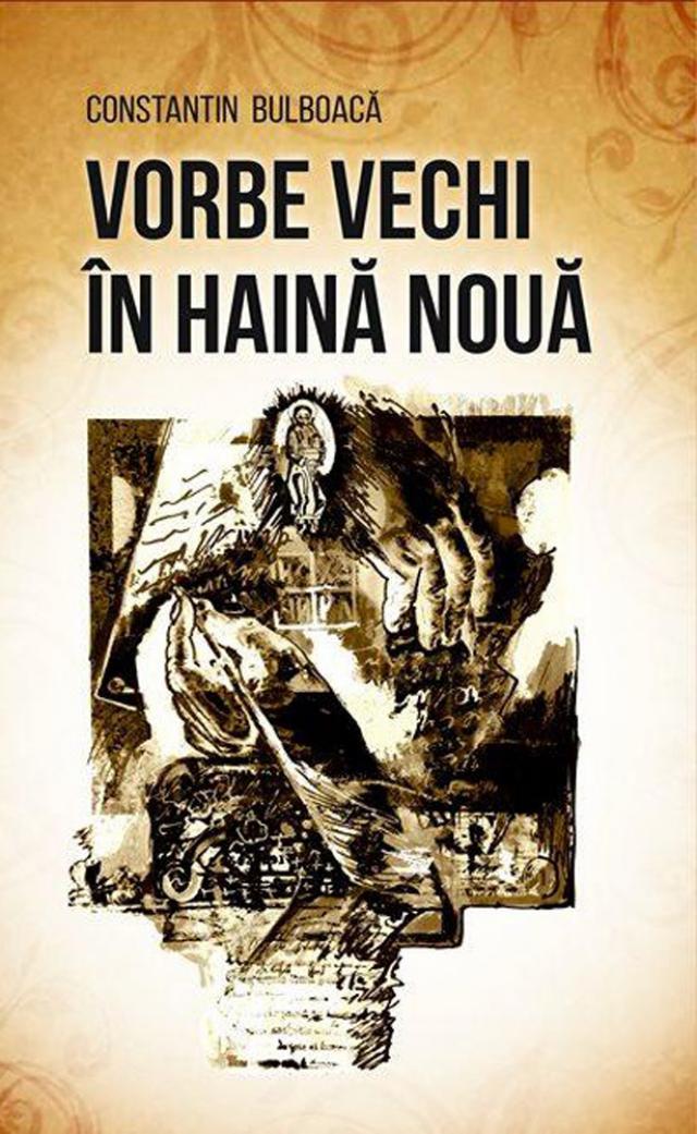 Lansare de carte: „Vorbe vechi în haină nouă”