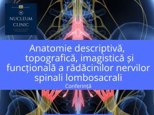 Conferința „Anatomie descriptivă, topografică, imagistică și funcțională a rădăcinilor nervilor spinali lombosacrali”, vineri, la Biblioteca „I. G. Sbiera”