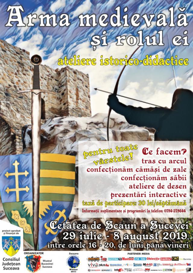 „Arma medievală şi rolul ei”, ateliere istorico-didactice, la Cetatea de Scaun a Sucevei