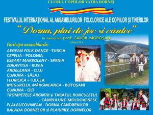 Festivalul Internaţional al Ansamblurilor Folclorice ale Copiilor şi Tinerilor „Dorna, plai de joc şi cântec”