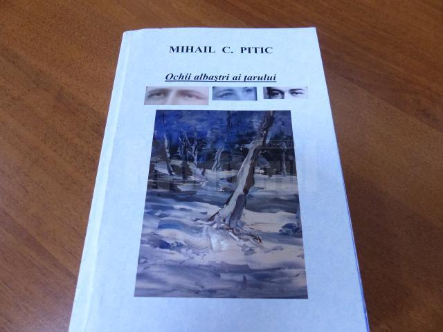 „Ochii albaștri ai țarului”, roman social-istoric semnat de Mihail C. Pitic