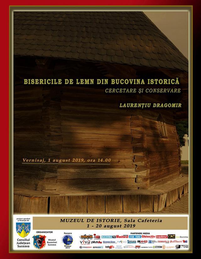 Expoziția „Biserici de lemn din Bucovina istorică - cercetare şi conservare”, la Muzeul de Istorie
