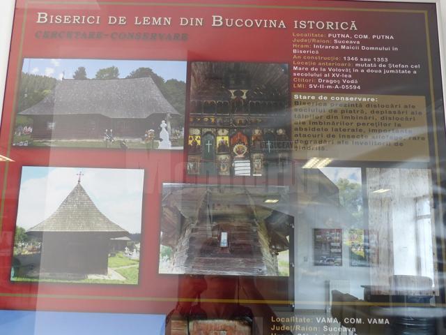 Adevărate opere de artă ale meşterilor populari, „Biserici de lemn din Bucovina istorică”, în imagini şi documente, pot fi văzute la Muzeul de Istorie