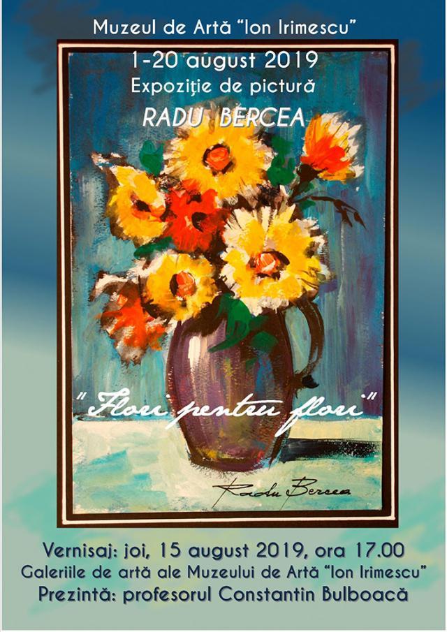 Expoziţia „Flori pentru Flori”, a maestrului Radu Bercea, la Fălticeni