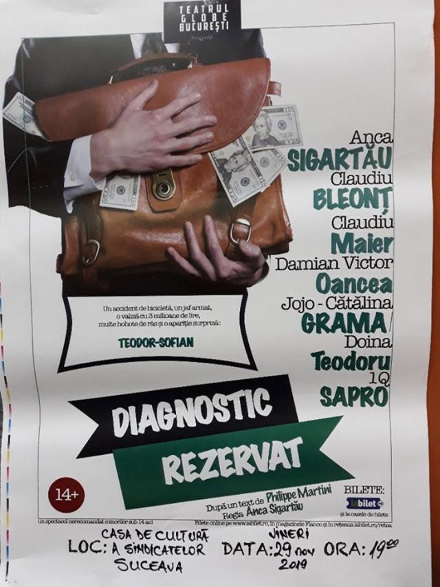 „Diagnostic rezervat”, cu Anca Sigartău, Claudiu Bleonţ, Jojo, la Casa de Cultură a Sindicatelor Suceava