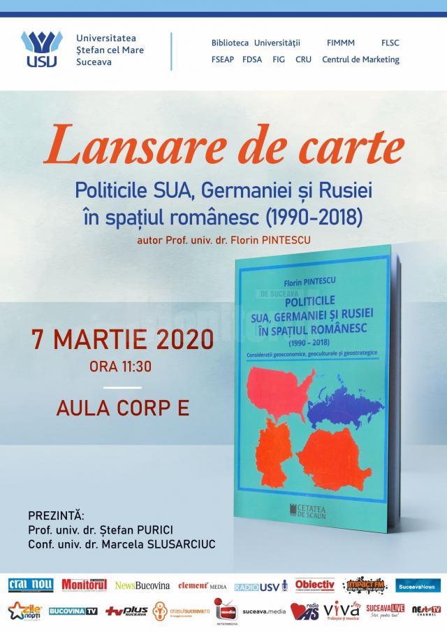 Lansarea cărții ”Politicile SUA, Germaniei și Rusiei în spațiul românesc (1990-2018). Consideratii geoeconomice, geoculturale si geostrategice”, la USV