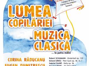 „Lumea copilăriei în muzica clasică… la patru mâini”, concerte la Suceava și Rădăuți