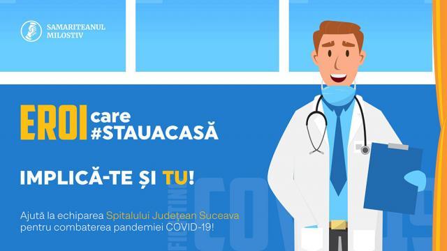 Campania “Eroi care #stauacasă”! Strângere de fonduri pentru echiparea Spitalului Județean Suceava