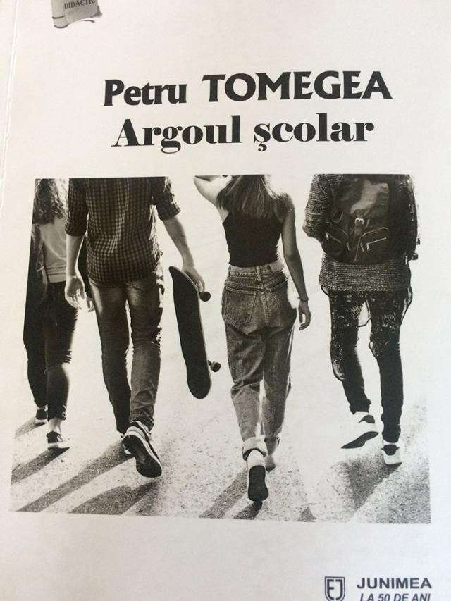 Profesorul Petru Tomegea a lansat recent volumul „Argoul şcolar”