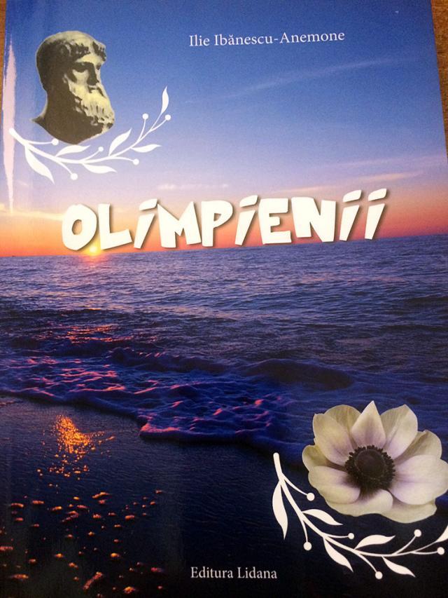 „Olimpienii”, de poetul octogenar Ilie Ibănescu – Anemone, poet ajuns la frumoasa vârstă de 89 de ani
