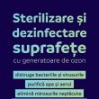 Viruși, bacterii, mucegai și ciuperci, distruse prin ozonizare într-un procedeu oferit de CleanArt Suceava