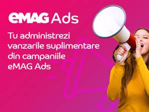 eMAG Ads, prima aplicație pay per click prin care îți promovezi produsele