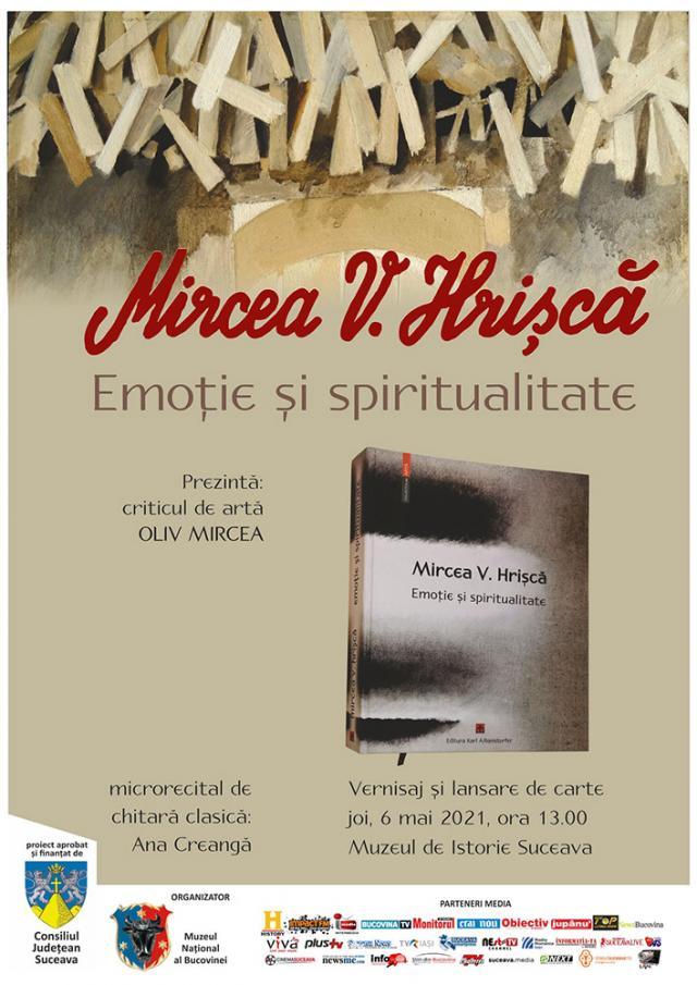 „Emoție și spiritualitate”, expoziția pictorului bucovinean Mircea V. Hrișcă, la Muzeul de Istorie