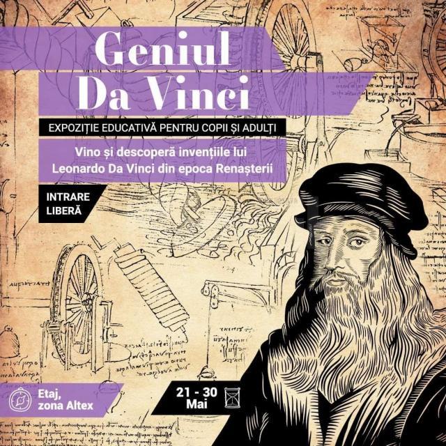 Invențiile și picturile lui Leonardo da Vinci pot fi descoperite în aceste zile la Iulius Mall Suceava