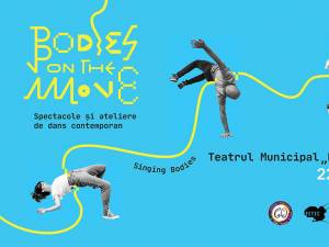 „Bodies on the Move”, în perioada 22-24 iunie, la Teatrul „Matei Vișniec” Suceava