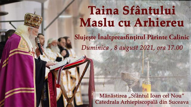 Taina Sfântului Maslu de obște, duminică, 8 august, la Mănăstirea „Sfântul Ioan cel Nou”
