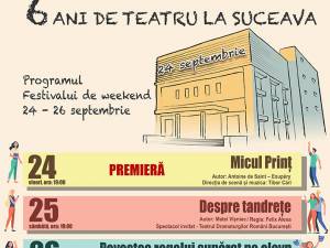 Programul Festivalului de weekend - 6 ani de teatru la Suceava