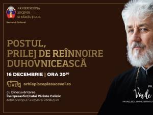„Postul, prilej de reînnoire duhovnicească”, conferință online susținută de pr. prof. Vasile Gavrilă