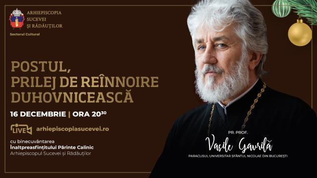 „Postul, prilej de reînnoire duhovnicească”, conferință online susținută de pr. prof. Vasile Gavrilă