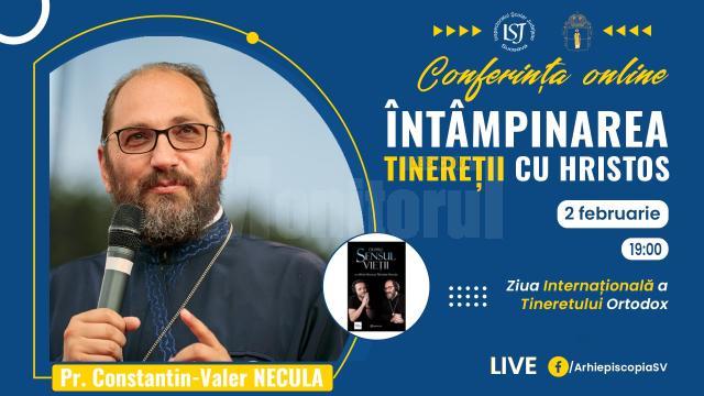 Conferința online „Întâmpinarea tinereții cu Hristos”, avându-l ca invitat pe părintele Constantin Necula