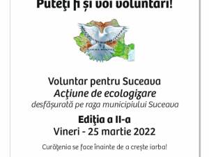 Campania „Voluntar pentru Suceava. Acțiune de Ecologizare!”, partea a II-a
