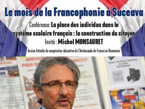 Conferința „Locul individului în sistemul școlar francez: construcția cetățeanului”, organizată de Alianța Franceză din Suceava