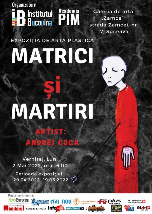 Expoziția de artă plastică „Matrici și martiri” realizată de Andrei Coca, la Galeria de Artă „Zamca”