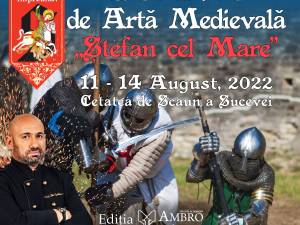 Peste 400 de cavaleri, domniţe, păpuşari din România, Ungaria, Turcia, Ucraina și Republica Moldova, la Festivalul de Artă Medievală „Ştefan cel Mare”