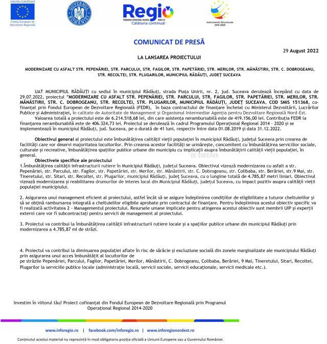 COMUNICAT DE PRESĂ LA LANSAREA PROIECTULUI MODERNIZARE CU ASFALT STR. PEPENĂRIEI, STR. PARCULUI, STR. FAGILOR, STR. PAPETĂRIEI, STR. MERILOR, STR. MĂNĂSTIRII, STR. C. DOBROGEANU, STR. RECOLTEI, STR. PLUGARILOR, MUNICIPIUL RĂDĂUȚI, JUDEȚ SUCEAVA