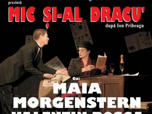Actriţa Maia Morgenstern şi balerinul Valentin Roşca, pe scena suceveană, în spectacolul „Mic și-al dracu’ ”