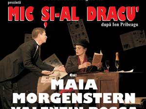 Actriţa Maia Morgenstern şi balerinul Valentin Roşca, pe scena suceveană, în spectacolul „Mic și-al dracu’ ”