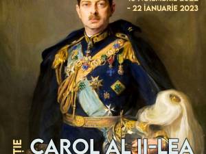Expoziția temporară „Regele Carol al II–lea al României – un rege controversat”, la Muzeul de Istorie