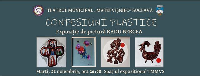 „Confesiuni plastice”, expoziție de pictură semnată de artistul Radu Bercea, la Teatrul „Matei Vișniec”