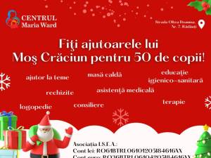 „Fiți ajutoarele lui Moș Crăciun pentru 50 de copii!”, la Centrul social Maria Ward din Rădăuți