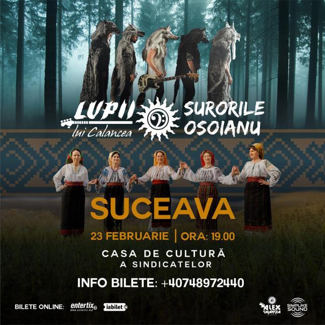 Lupii lui Calancea și Surorile Osoianu, pe scena Casei de Cultură a Sindicatelor Suceava