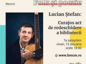 Artistul Lucian Ștefan va susține concertul „Folk și poezie”, vineri, la Biblioteca Municipală Câmpulung Moldovenesc