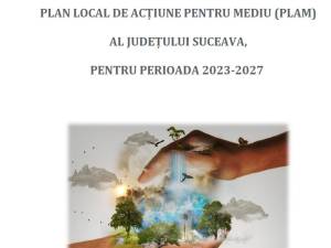 APM a finalizat Planul Local de Acțiune pentru Mediu al județului Suceava pentru perioada 2023-2027