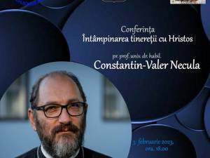 Părintele Constantin Necula va conferenția la Universitatea „Ștefan cel Mare” Suceava