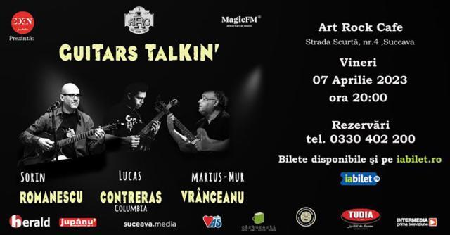 ”Guitars Talkin’ ”, un concert cu trei chitariști de marcă, vineri seara, în Suceava