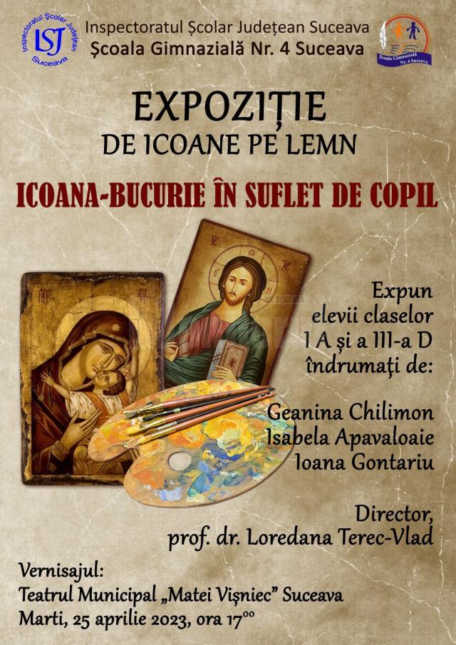 Expoziția „Icoana – Bucurie în suflet de copil”, la Teatrul „Matei Vișniec” Suceava